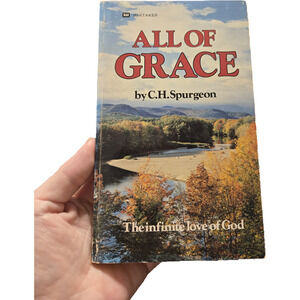 Theological Classic: All of Grace by C.H. Spurgeon Whitaker House Religion
